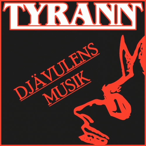 Tyrann (SWE) : Djävulens Musik
